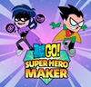 Teen Titans Go! Super Hero Maker