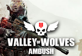 Valley of Wolves Ambush